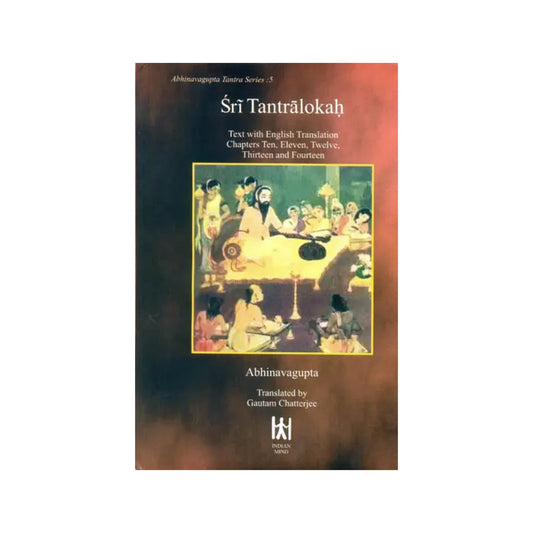 Sri Tantralokah Volume Five: Chapters 10-14 (Sanskrit Text With English Translation And Commentary) - Totally Indian