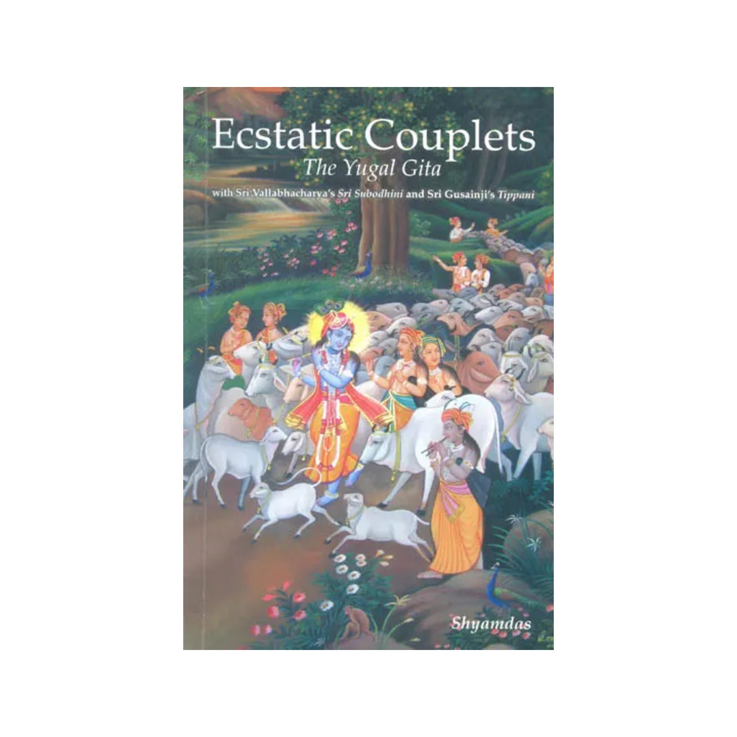 Ecstatic Couplets: The Yugal Gita From Shrimad Bhagavatam - Totally Indian