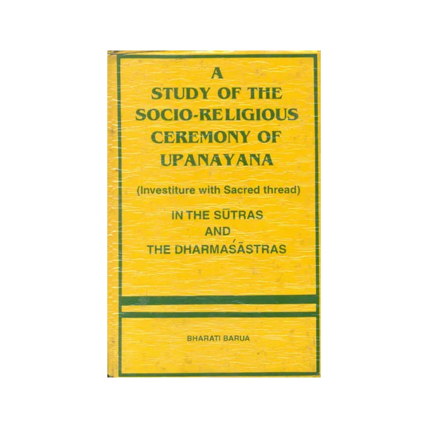 A Study Of The Socio-religious Ceremony Of Upanayana (An Old Book) - Totally Indian