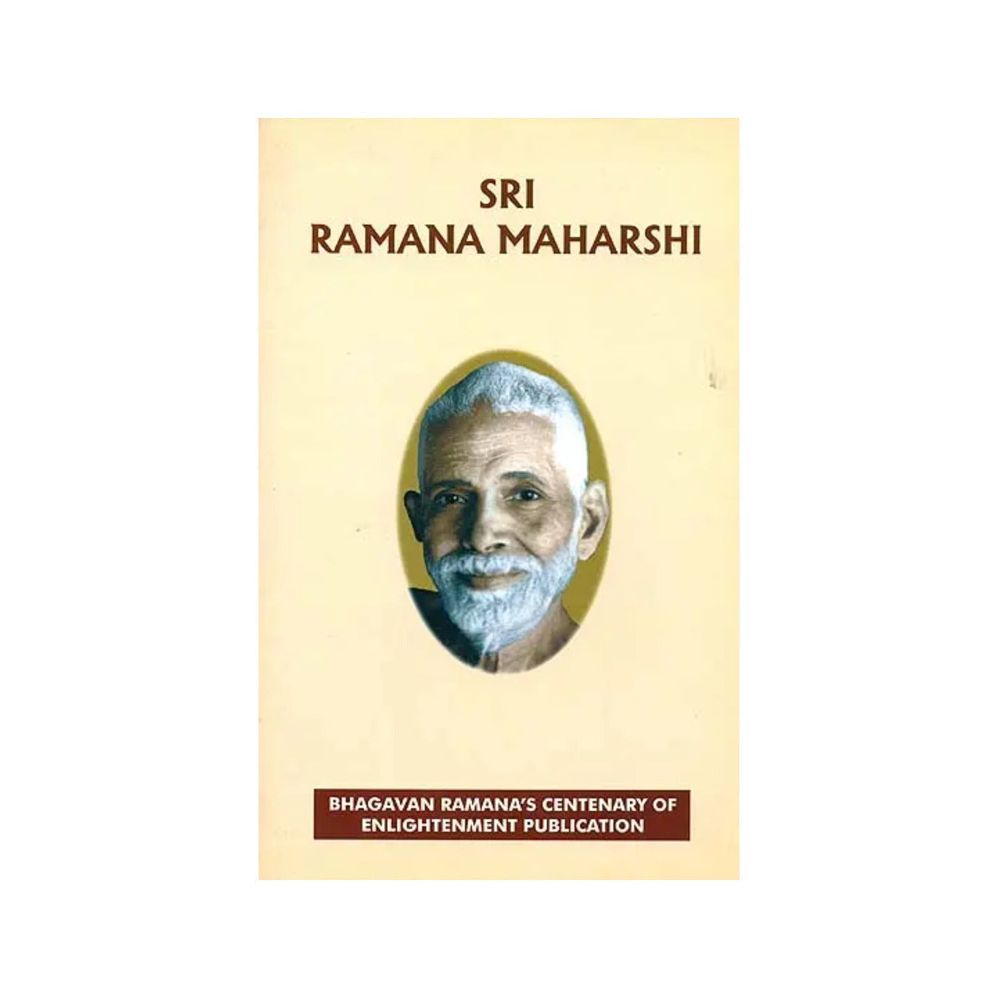 Sri Ramana Maharshi - Totally Indian