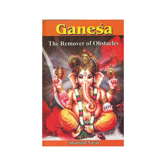 Ganesa The Remover Of Obstacles - Totally Indian