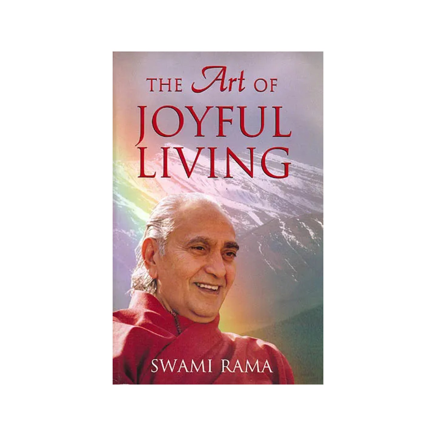 The Art Of Joyful Living - Totally Indian