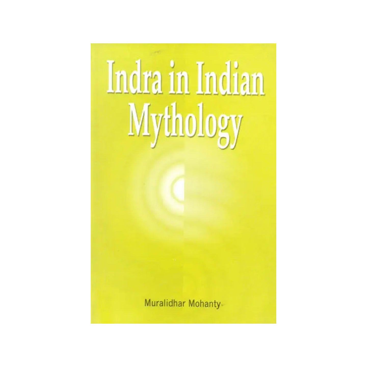 Indra In Indian Mythology (An Old And Rare Book) - Totally Indian