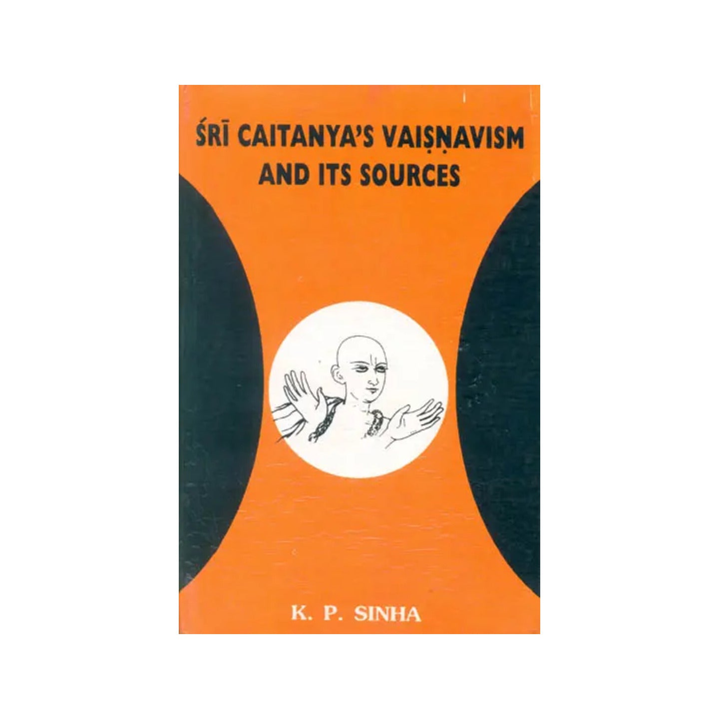 Sri Caitanya's Vaisnavism And Its Sources - Totally Indian