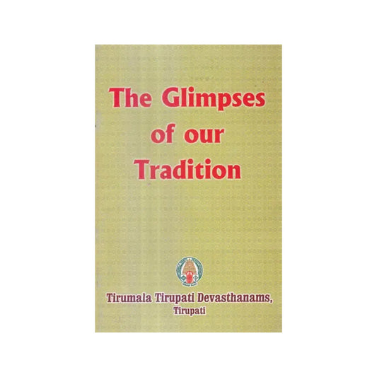 The Glimpses Of Our Tradition - Totally Indian