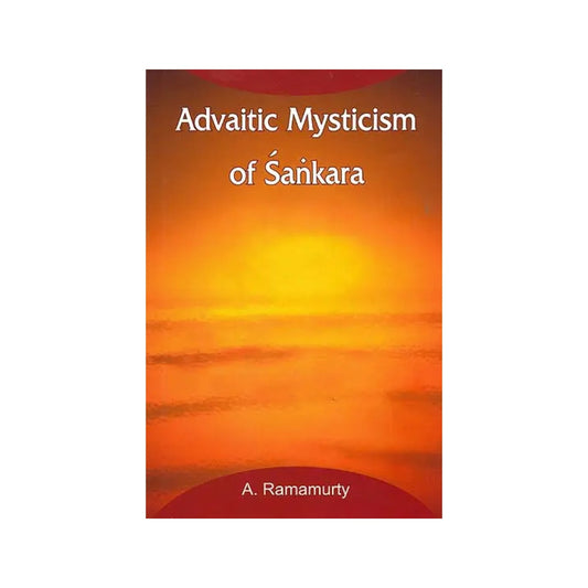 Advaitic Mysticism Of Sankara - Totally Indian