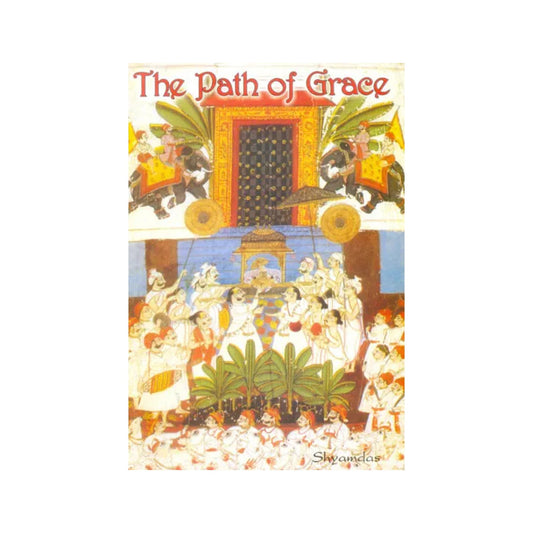 The Path Of Grace - Totally Indian