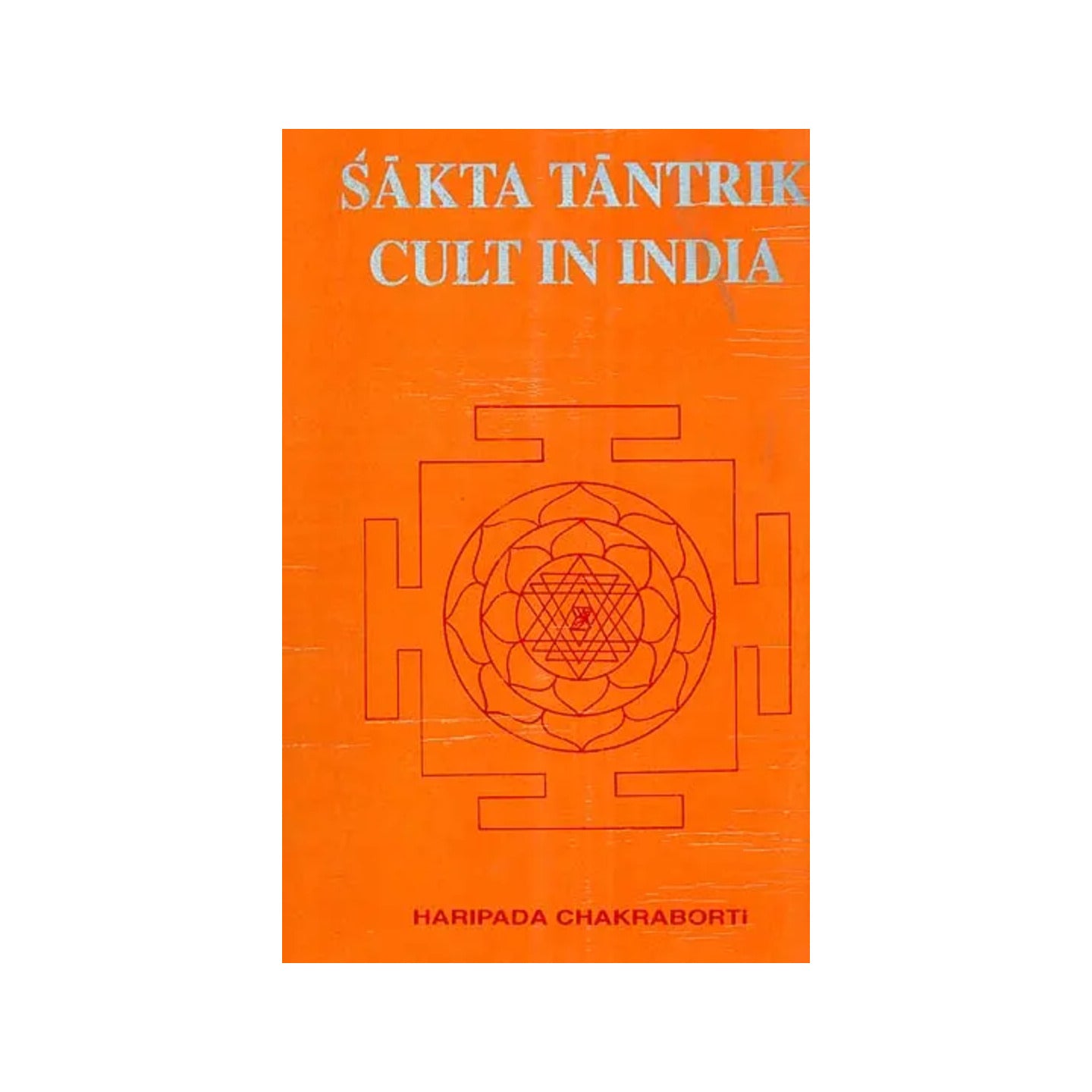 Sakta Tantrik Cult In India - An Old And Rare Book - Totally Indian