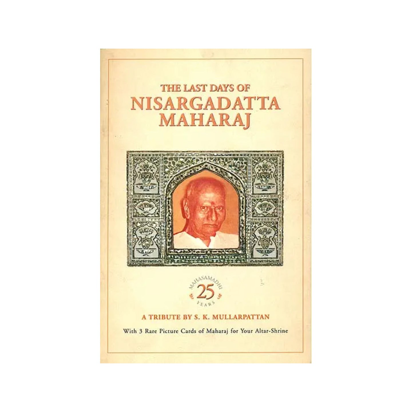 The Last Days Of Nisargadatta Maharaj - Totally Indian