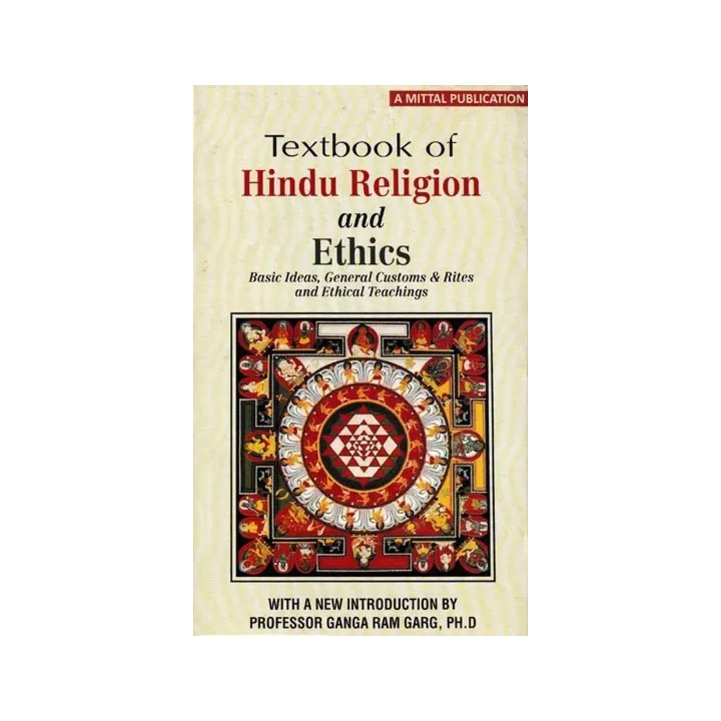 Textbook Of Hindu Religion And Ethics: Basic Ideas, General Customs & Rites And Ethical Teachings - Totally Indian