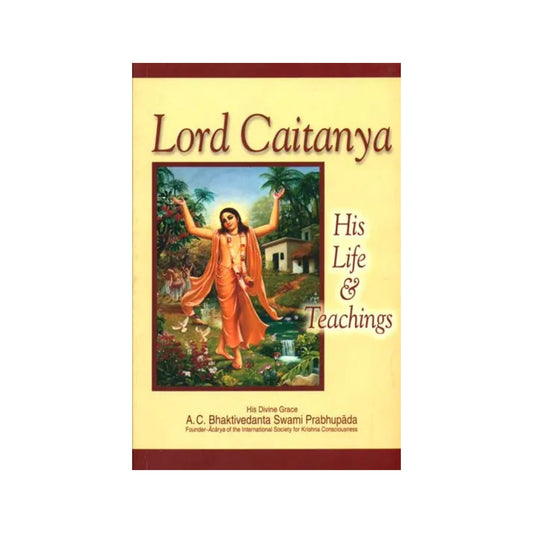 Lord Chaitanya (His Life & Teachings) - Totally Indian