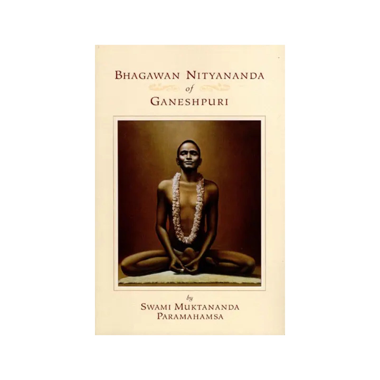 Bhagwan Nityananda Of Ganeshpuri - Totally Indian