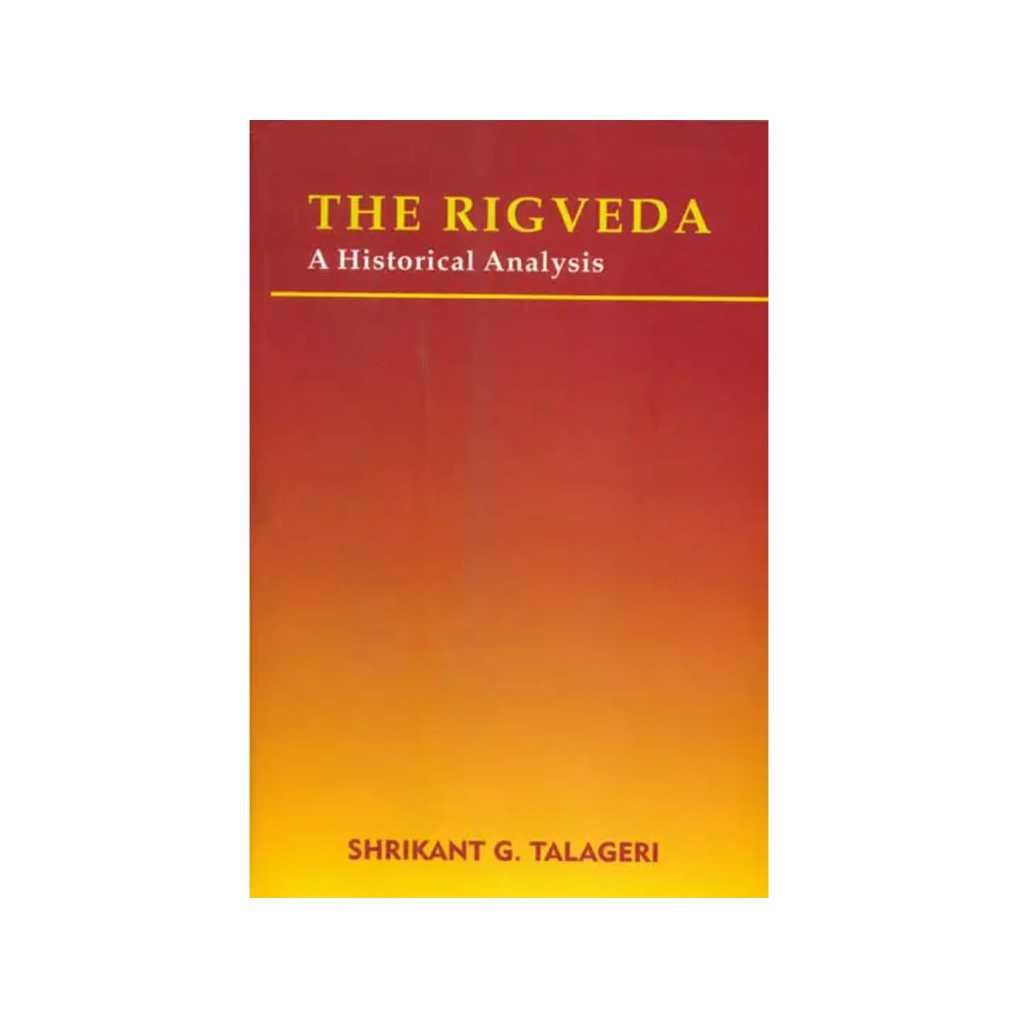 The Rigveda: A Historical Analysis - Totally Indian