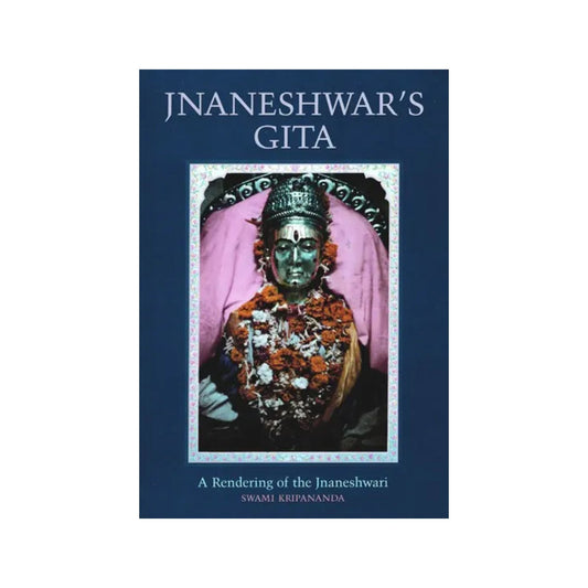 Jnaneshwar's Gita (A Rendering Of The Jnaneshwari) - Totally Indian