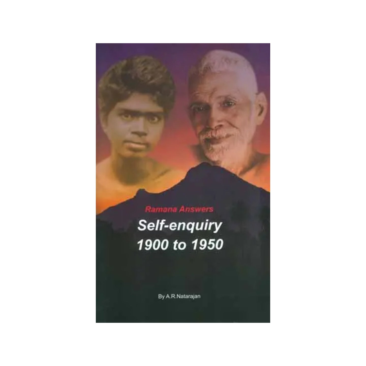 Self-enquiry (1900-1950) Bhagavan Ramana Answers - Totally Indian