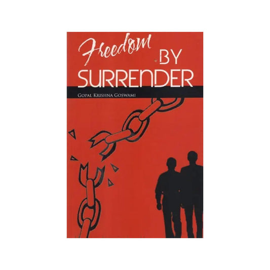 Freedom By Surrender - Totally Indian