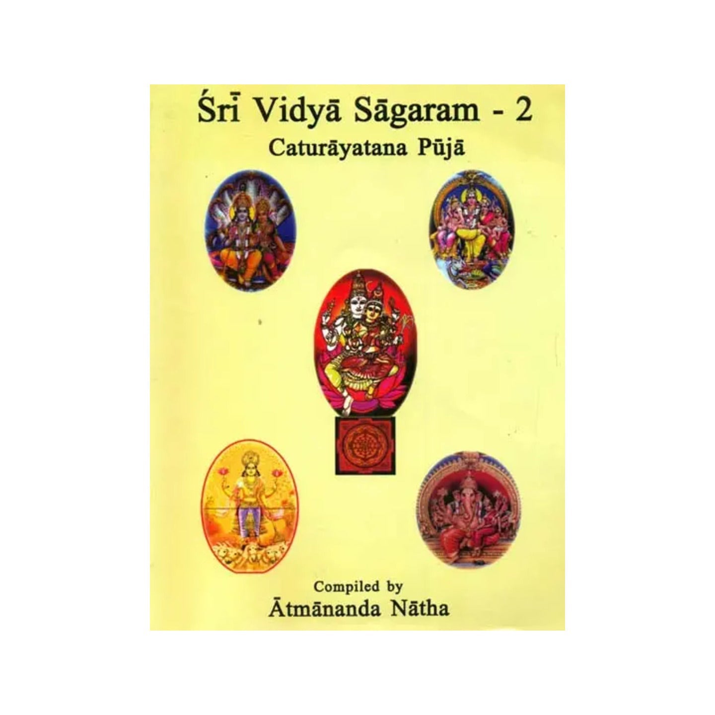 Sri Vidya Sagaram: Caturayatana Puja (Volume-2) - Totally Indian