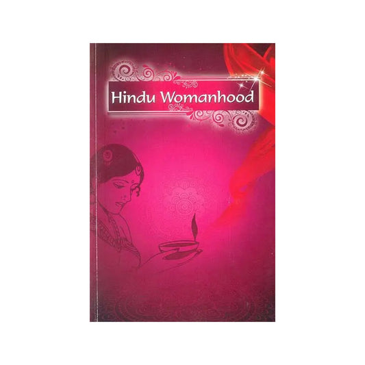 Hindu Womanhood - Totally Indian