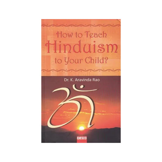 How To Teach Hinduism To Your Child? - Totally Indian