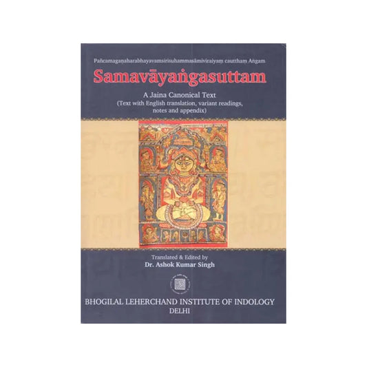 Samavayangasuttam: A Jaina Canonical Text (Text With English Translation, Variant Readings, Notes And Appendix) - Totally Indian