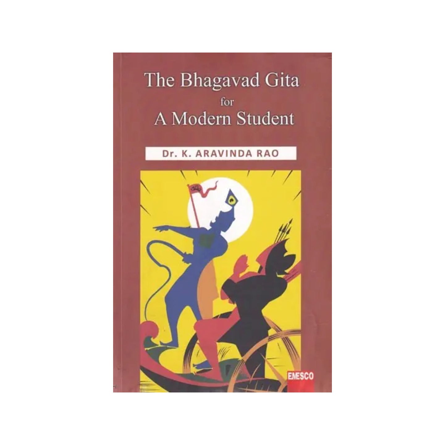 The Bhagavad Gita For A Modern Student - Totally Indian