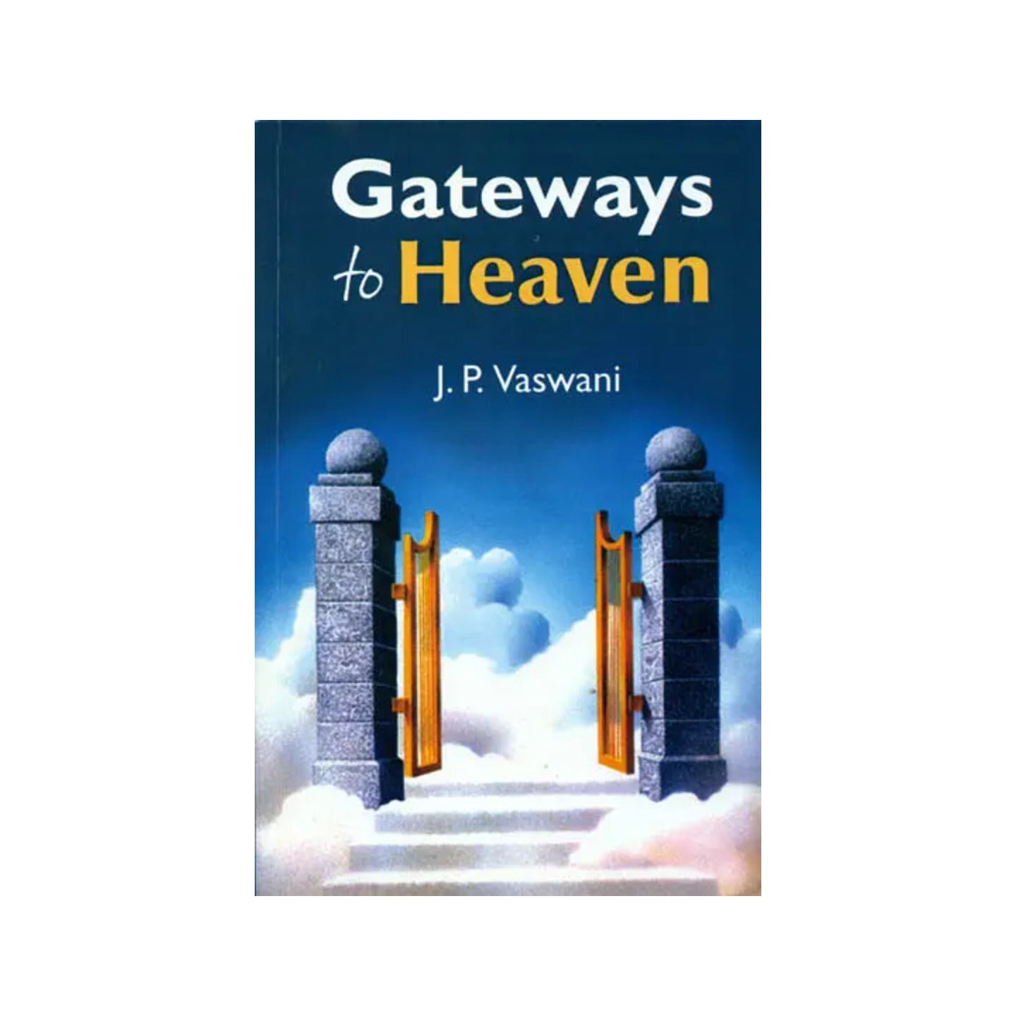 Gateways To Heaven - Totally Indian