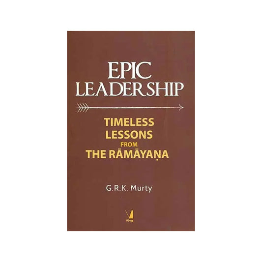 Epic Leadership - Totally Indian