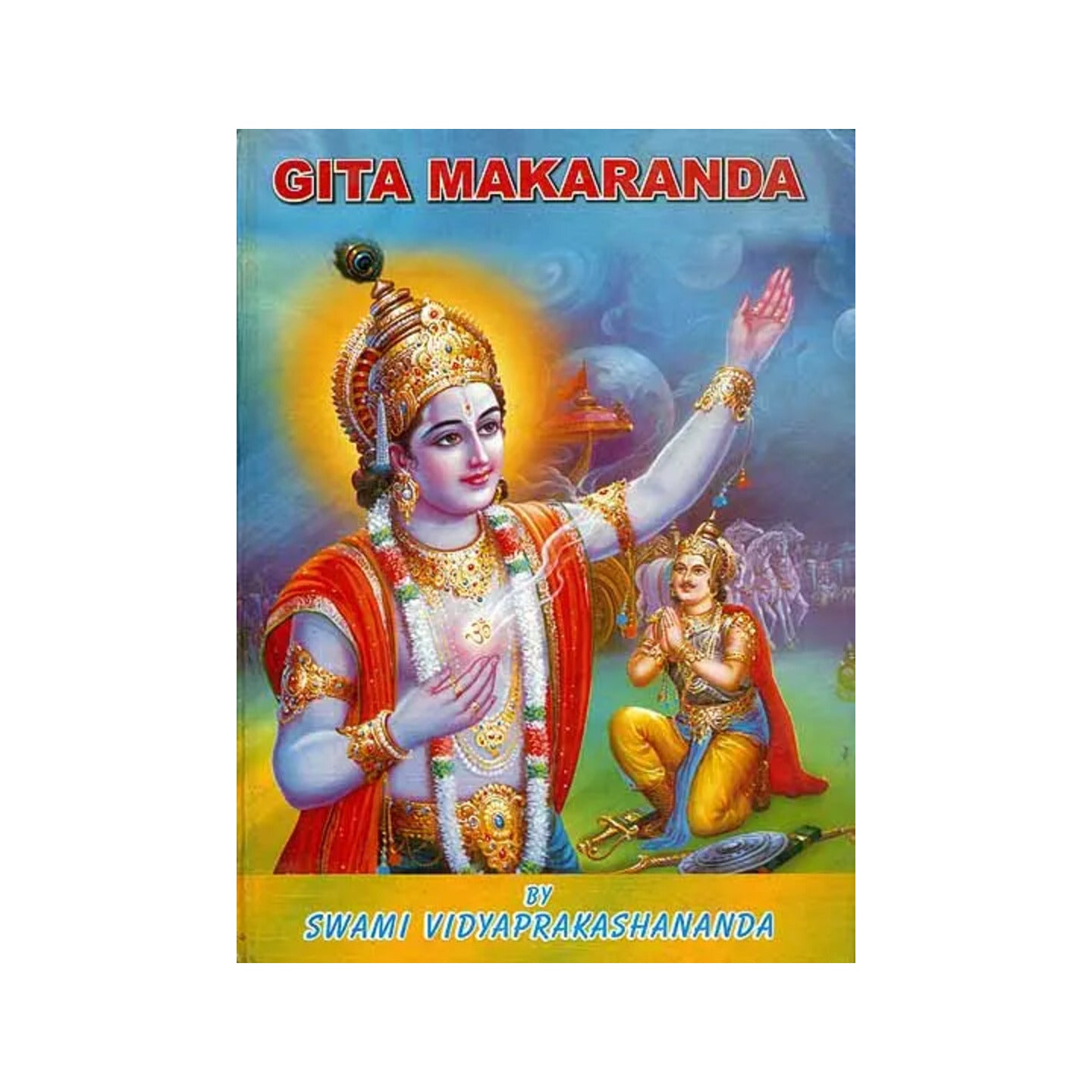 Gita Makaranda: A Most Exhaustive Commentary On The Bhagavad Gita - Totally Indian