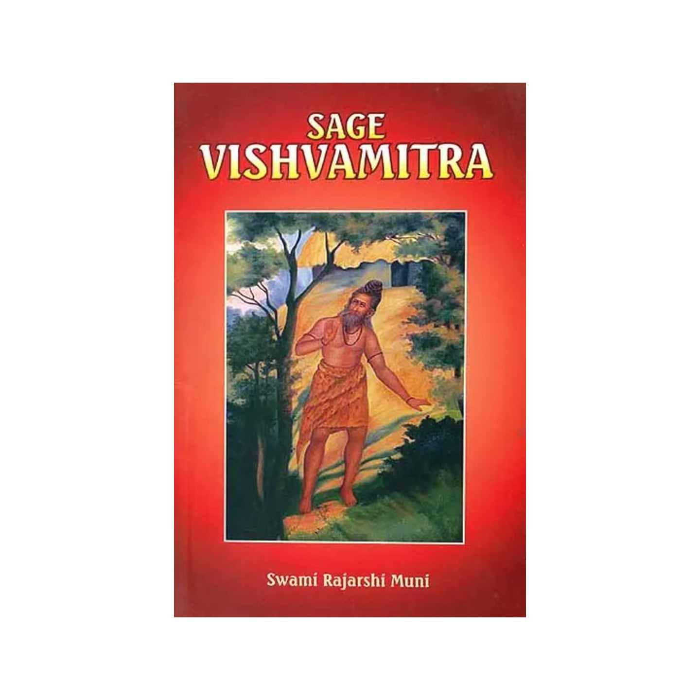 Sage Vishvamitra (India's Great Ascetic) - Totally Indian