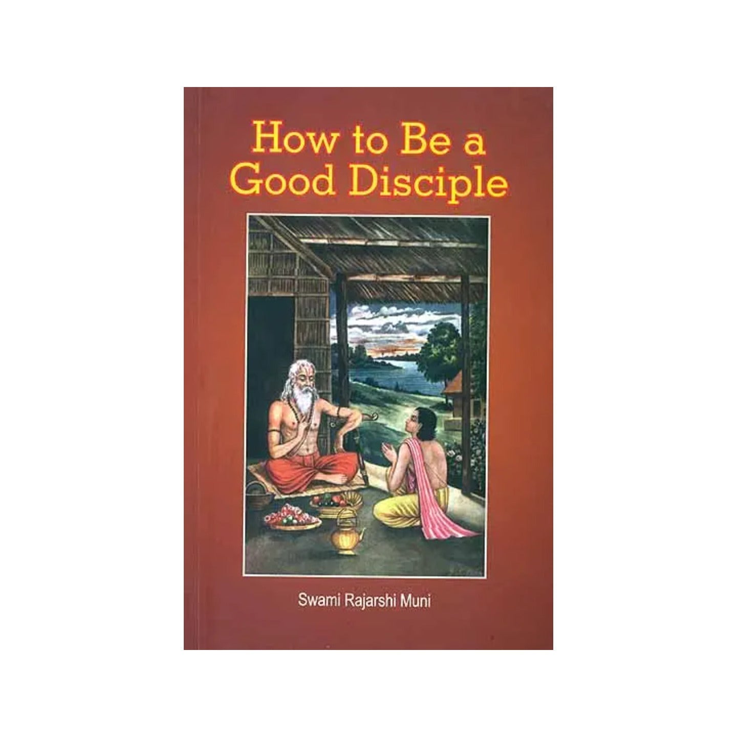 How To Be A Good Disciple - Totally Indian