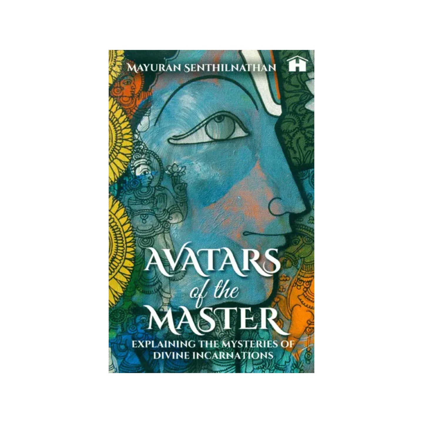 Avatars Of The Master (Explaining The Mysteries Of Divine Incarnations) - Totally Indian