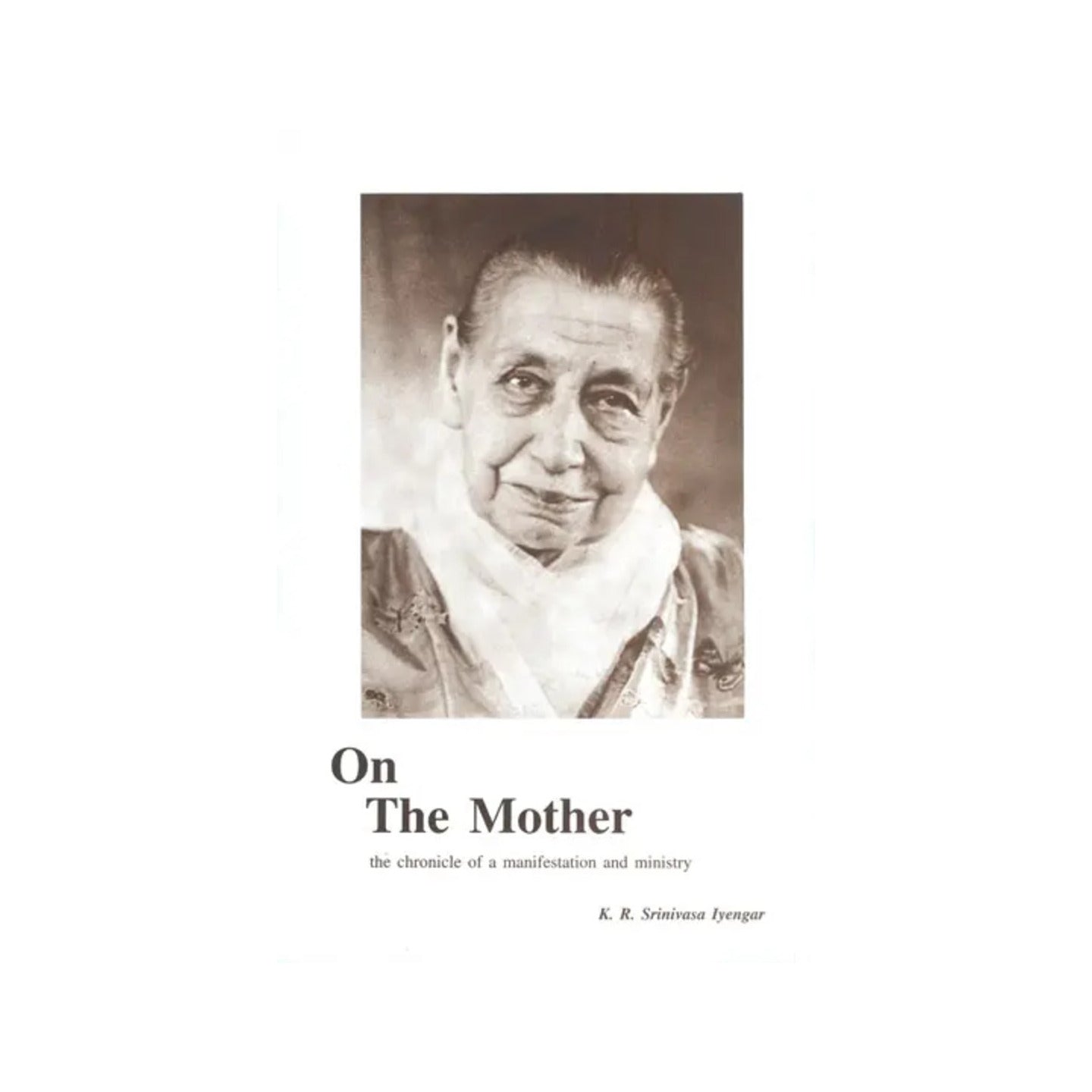 On The Mother (The Chronicle Of A Manifestation And Ministry) - Totally Indian