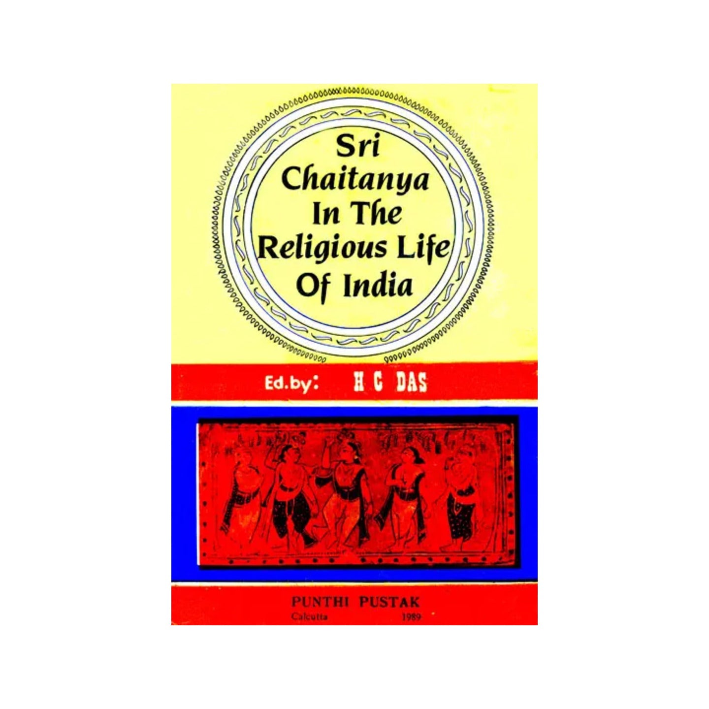 Sri Chaitanya In The Religious Life Of India - Totally Indian