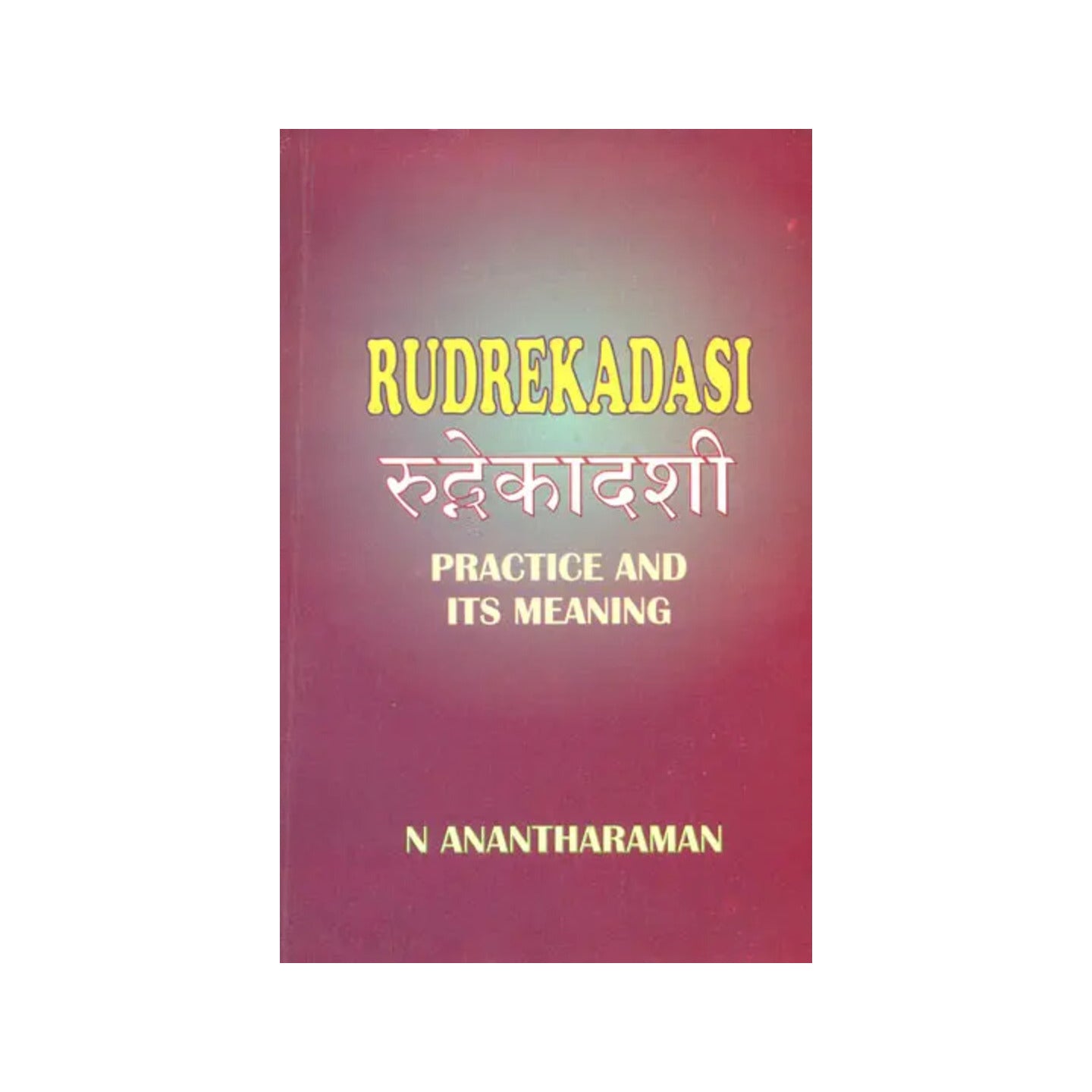 Rudrekadasini (Relevance And Practice) - Totally Indian