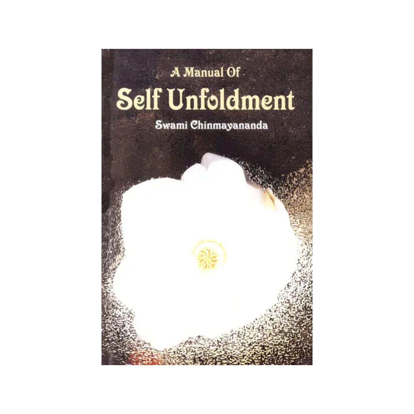 A Manual Of Self Unfoldment - Totally Indian