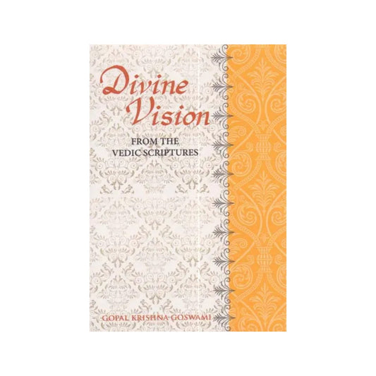 Divine Vision (From The Vedic Scriptures) - Totally Indian