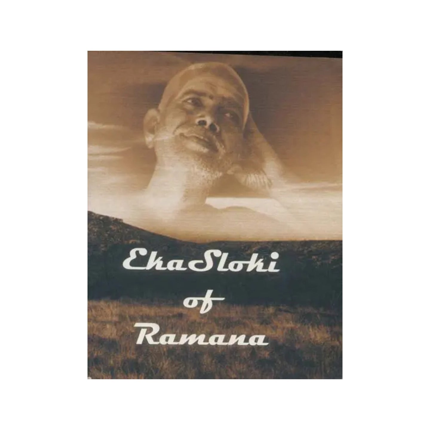 Eka Sloki Of Bhagavan Sri Ramana Maharshi - Totally Indian