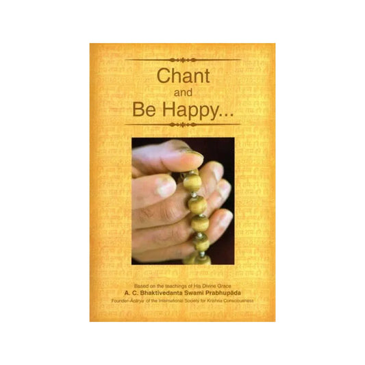 Chant And Be Happy - Totally Indian