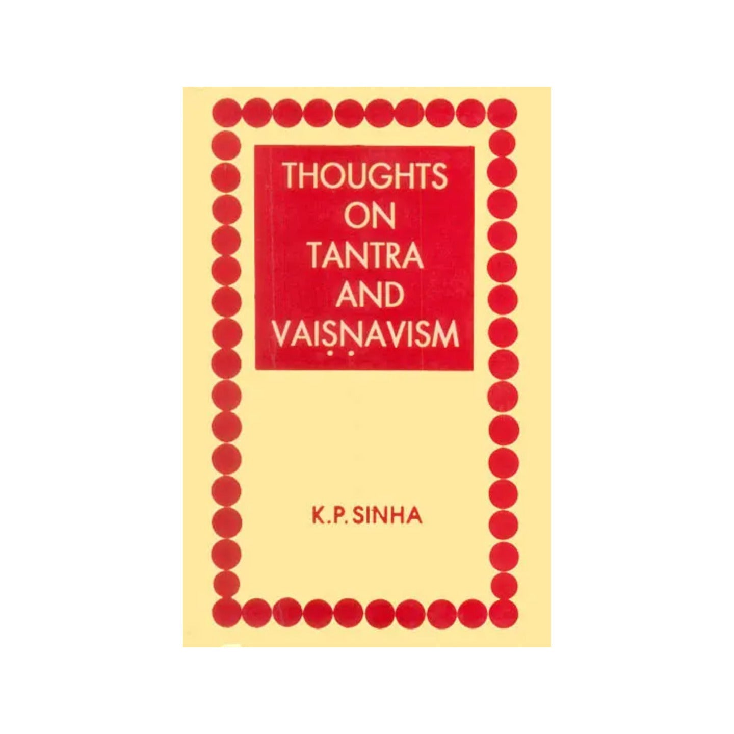 Thoughts On Tantra And Vaisnavism - Totally Indian