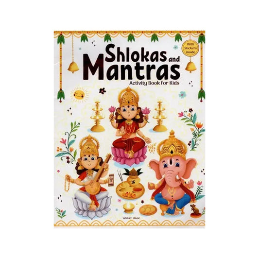 Shlokas And Mantras: Activity Book For Kids: Sanskrit Text With Transliteration And English Translation (With Stickers Inside) - Totally Indian