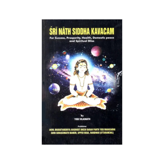 Sri Nath Siddha Kavacam (For Success, Prosperity, Health, Domestic Peace And Spiritual Bliss) - Totally Indian