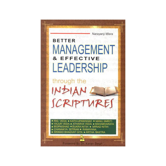 Better Management And Effective Leadership Through The Indian Scriptures - Totally Indian