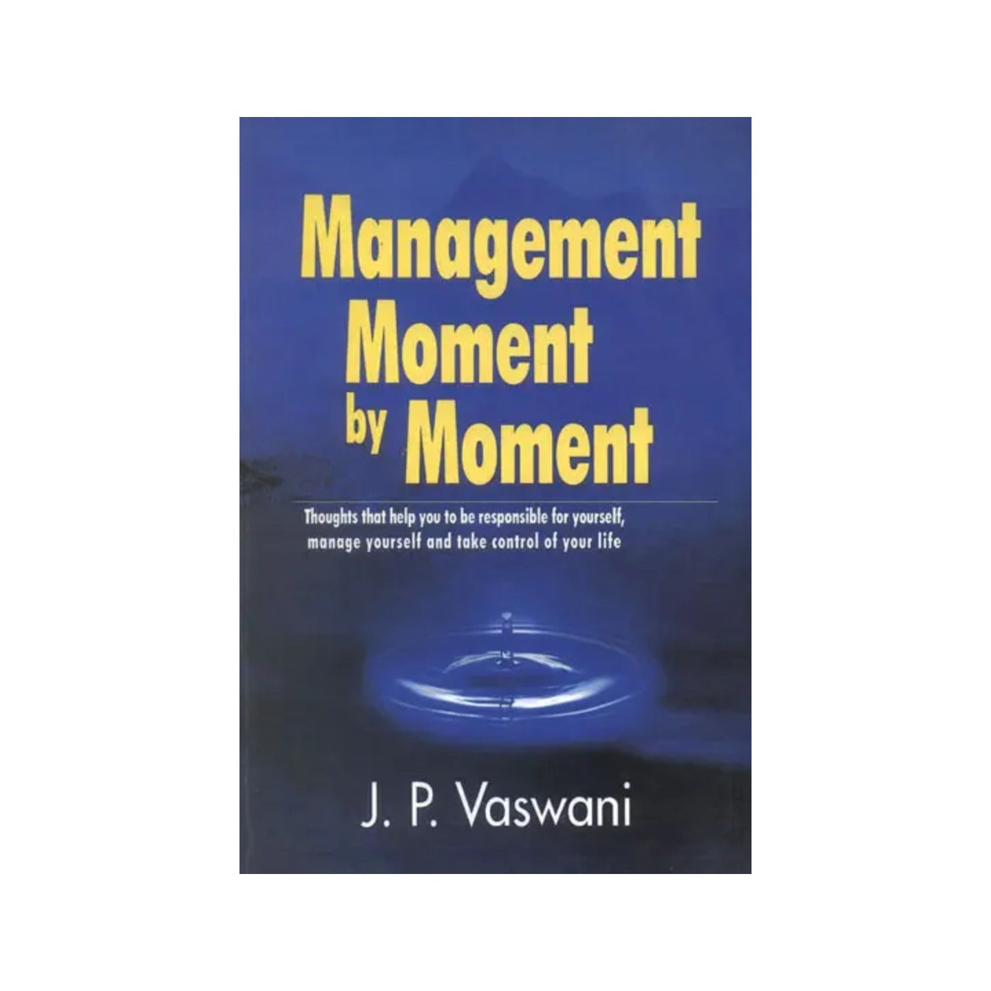 Management Moment By Moment - Totally Indian