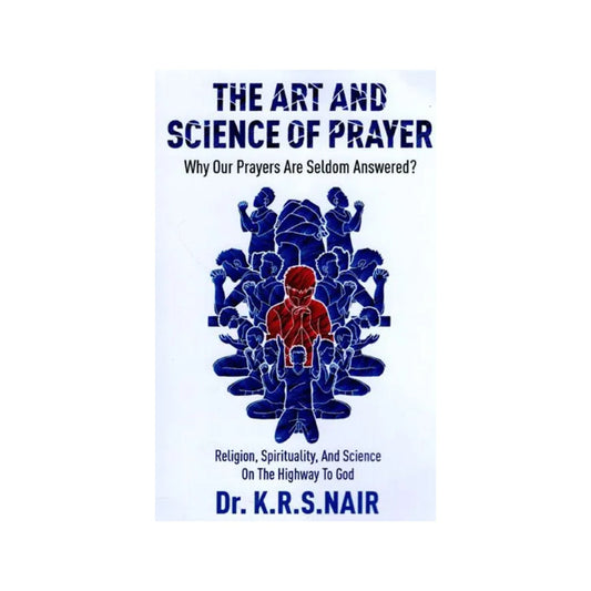 The Art And Science Of Prayer: Why Our Prayers Are Seldom Answered ? - Totally Indian