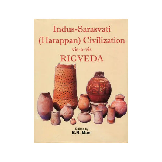 Indus- Sarasvati (Harappan) Civilization Vis-à-vis Rigveda - Totally Indian