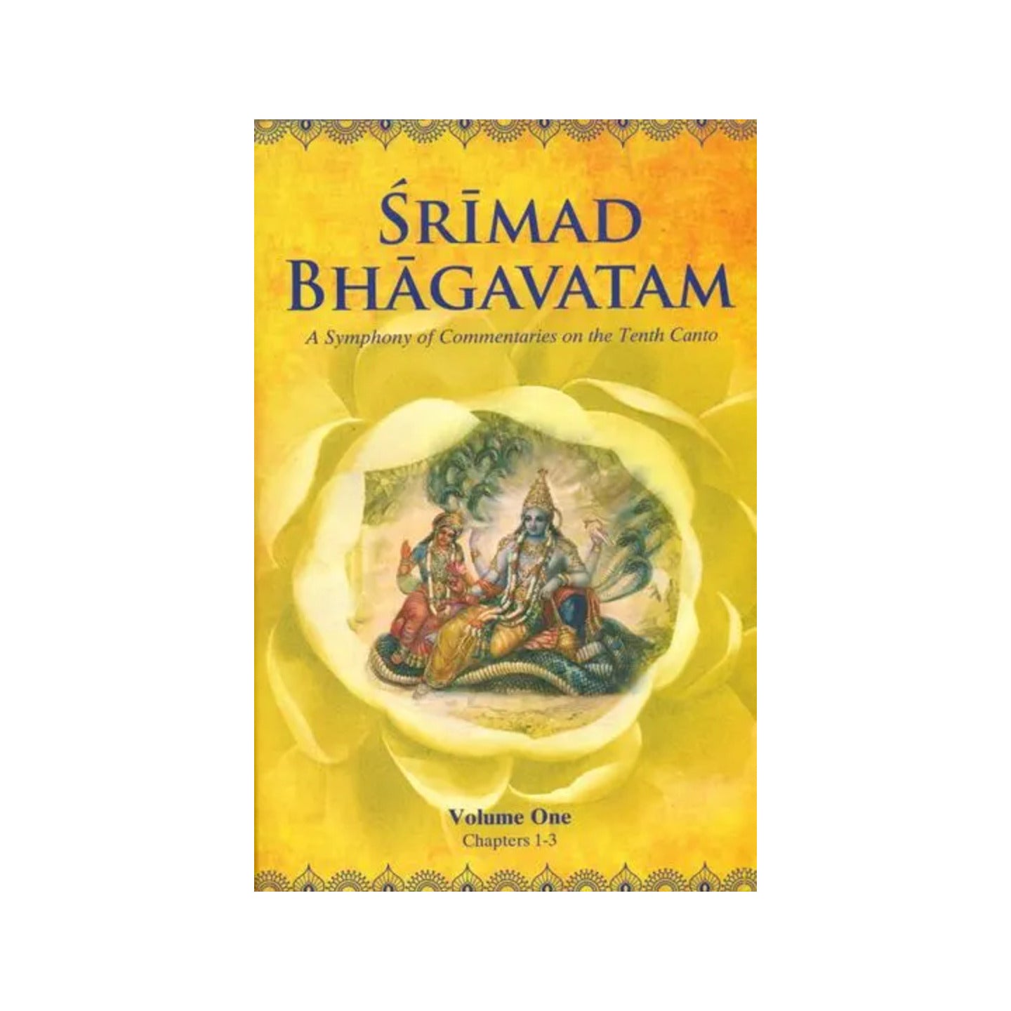 Srimad Bhagavatam - A Symphony Of Commentaries On The Tenth Canto (Volume One, Chapters 1-3) - Totally Indian