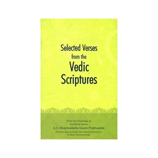 Selected Verses From The Vedic Scriptures - Totally Indian