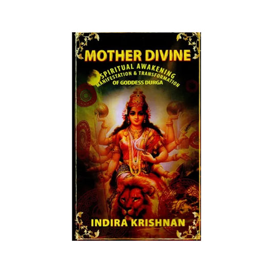 Mother Divine (Spiritual Awakening Manifestation & Transformation Of Goddess Durga) - Totally Indian