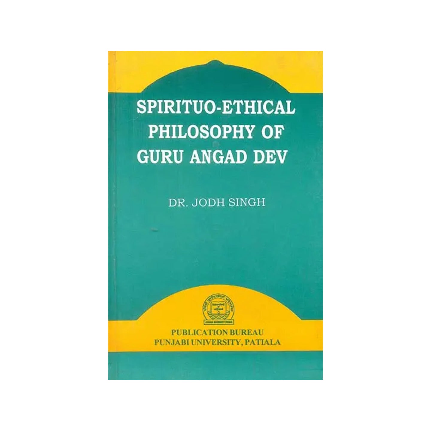 Spirituo-ethical Philosophy Of Guru Angad Dev - Totally Indian