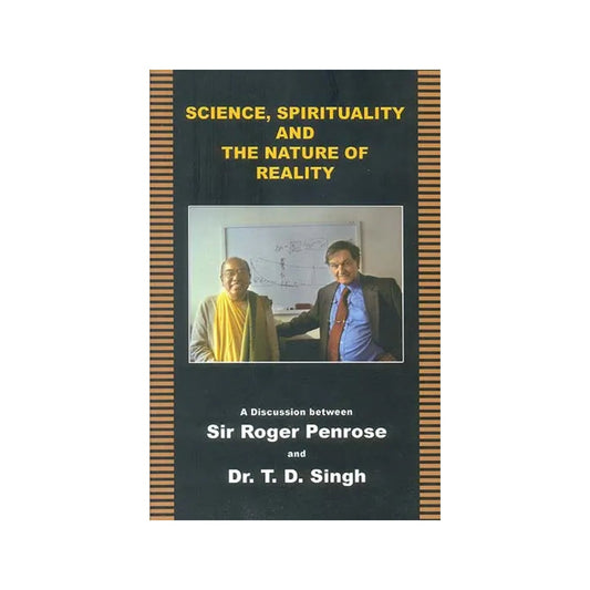 Science, Spirituality And The Nature Of Reality - Totally Indian